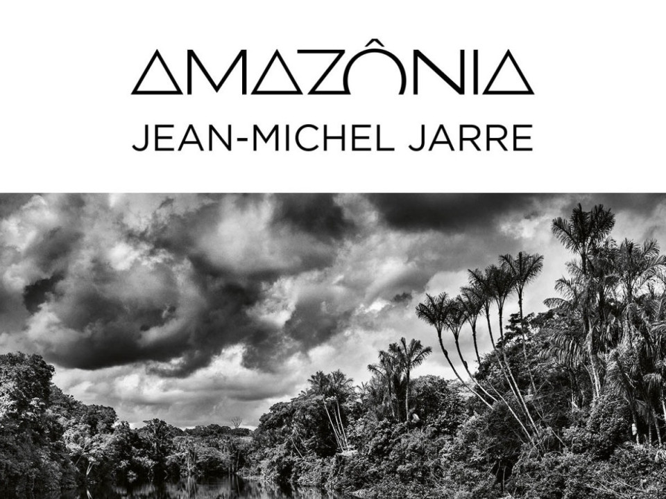 Jean-Michel Jarre creează soundtrack-ul pentru „AMAZÔNIA", o expoziție inedită