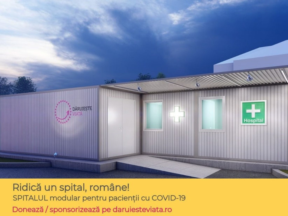 Dăruieşte Viaţă ridică un spital modular pentru pacienţii cu Covid-19 