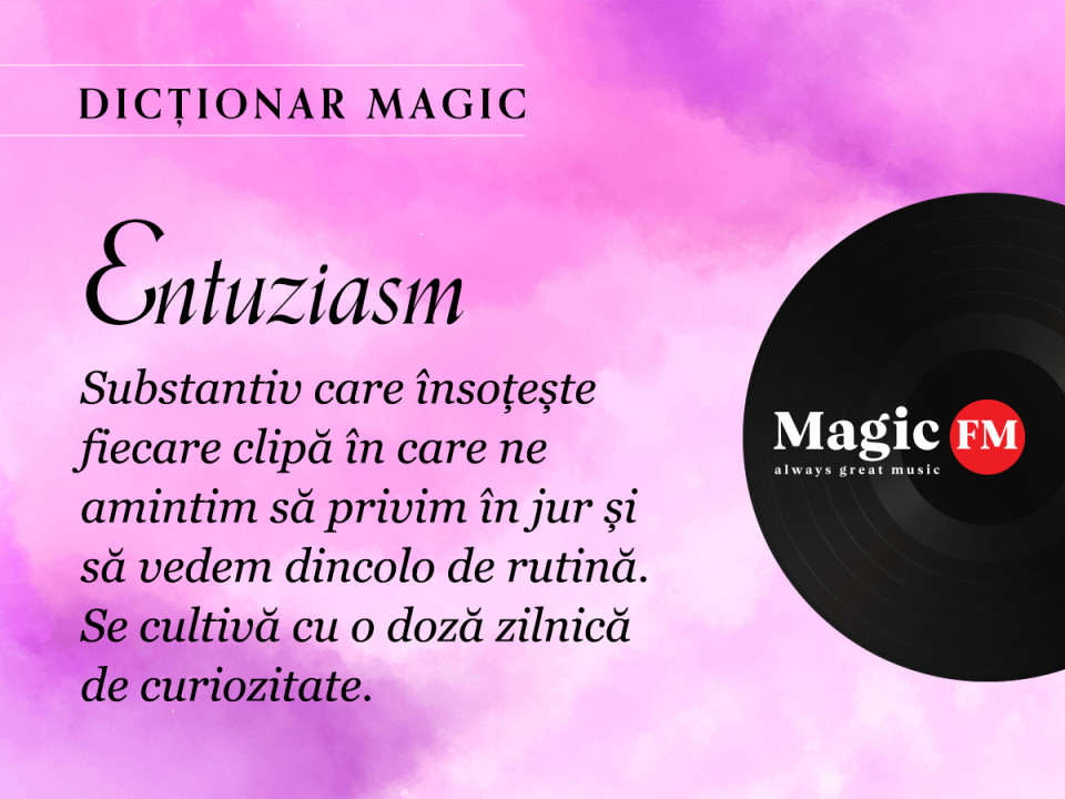 Dicționar Magic- Entuziasm