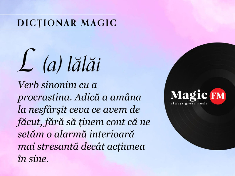 Dicționar Magic: L (a) lălăi