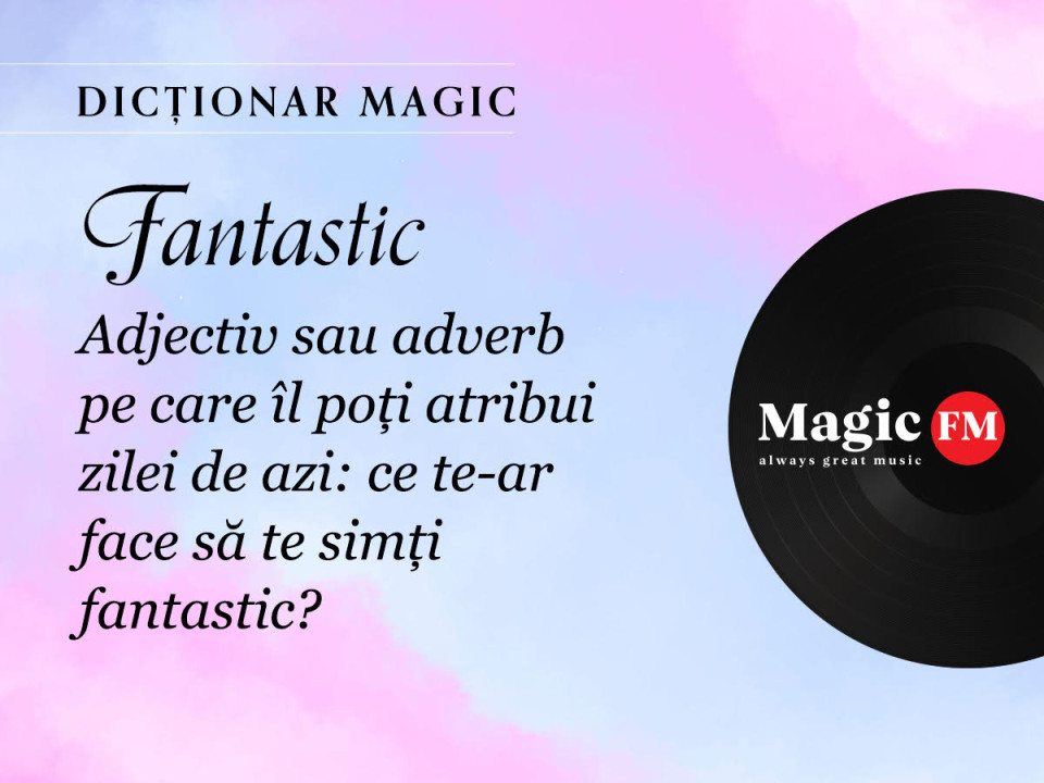 Dicționar Magic: Fantastic