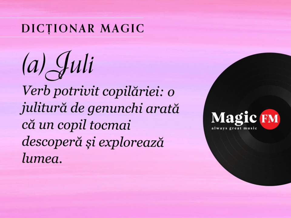Dicționar Magic: (a) Juli