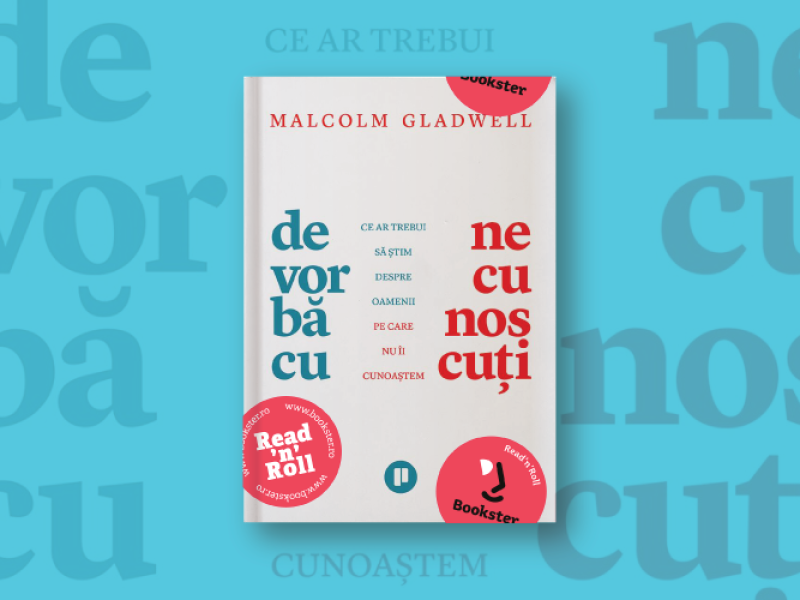 Cartea lunii: „De vorbă cu necunoscuți” - Malcolm Gladwell