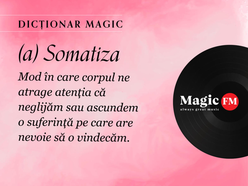 Dicționar Magic: (a) Somatiza