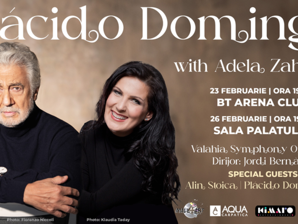 Invitați speciali în concertele extraordinare susținute luna viitoare de legendarul Plácido Domingo și celebra soprană Adela Zaharia, la București și la Cluj!